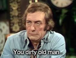 595bf6777828a_Youdirtyoldman.jpg.32744c71c3d573de8b2ce70965d6b2a2.jpg