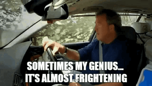jeremy-clarkson-sometimes-my-genius.png.e030c74a5e6fe312cc45465ab1ab0966.png